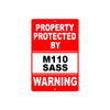 Property Protected by M110 Sass Gun Pistol Rifle Revolver Warning Aluminum Metal Plate Sign