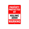Property Protected by Kilinc 2000 Gun Pistol Rifle Revolver Warning Aluminum Metal Plate Sign