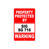Property Protected by Sig Sg 716 Gun Pistol Rifle Revolver Warning Aluminum Metal Plate Sign
