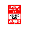 Property Protected by Kel-Tec Ksg Gun Pistol Rifle Revolver Warning Aluminum Metal Plate Sign
