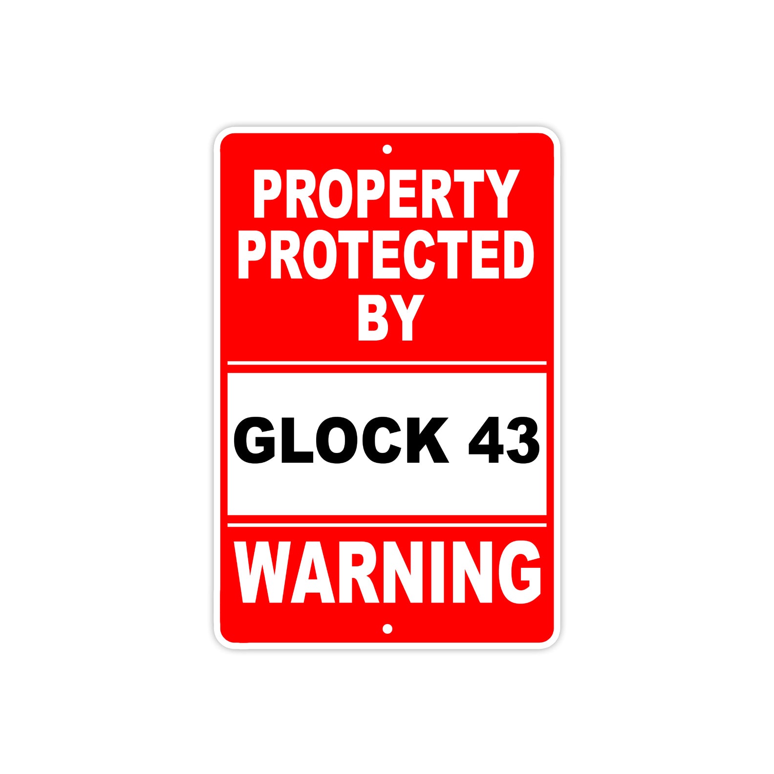 Property Protected by Glock 43 Gun Pistol Rifle Revolver Warning Aluminum Metal Plate Sign