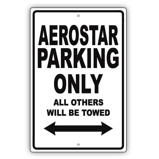 Ford Aerostar Parking Only All Others Will Be Towed Aluminum Decor Garage Sign