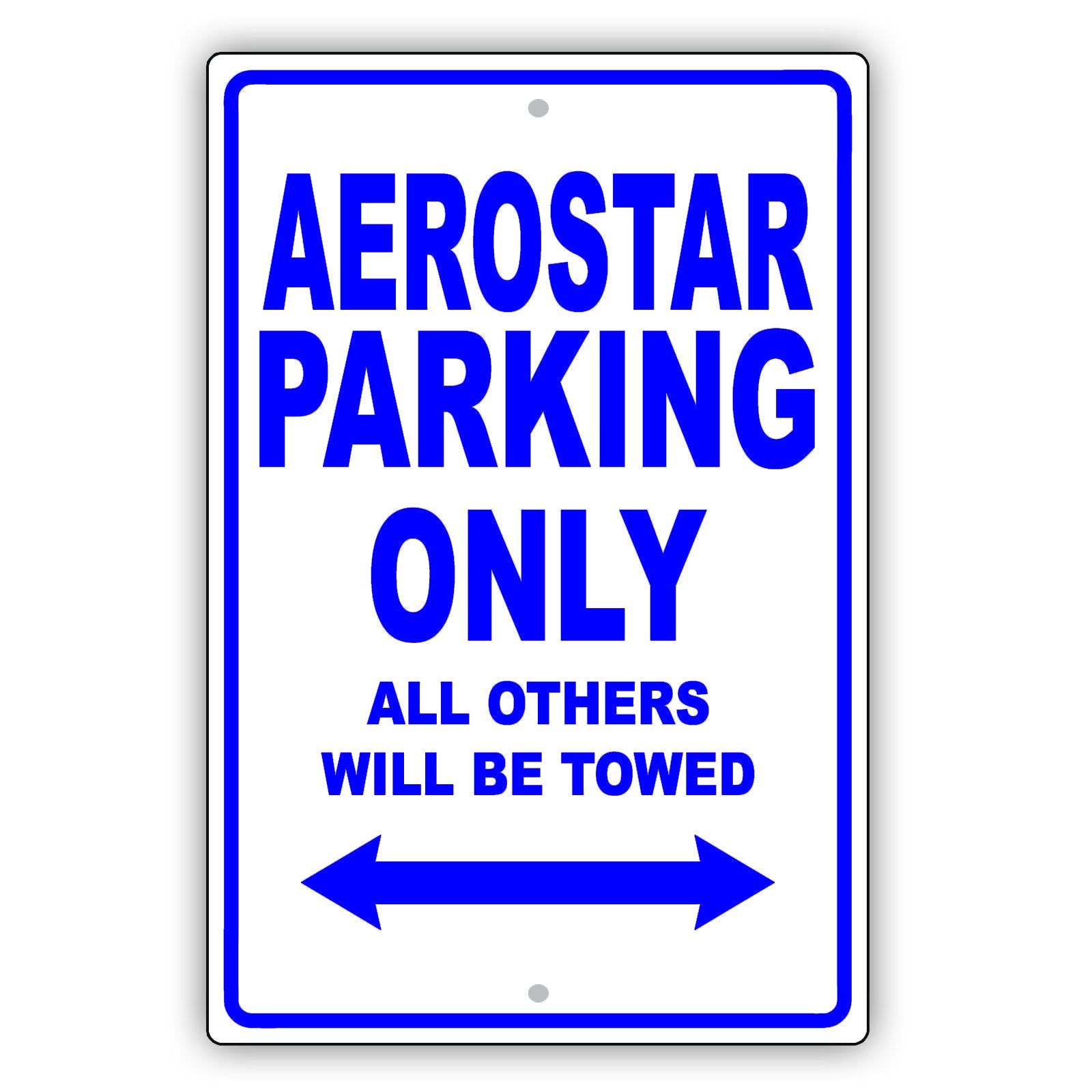 Ford Aerostar Parking Only All Others Will Be Towed Aluminum Decor Garage Sign