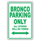 Ford Bronco Parking Only All Others Will Be Towed Aluminum Decor Garage Sign