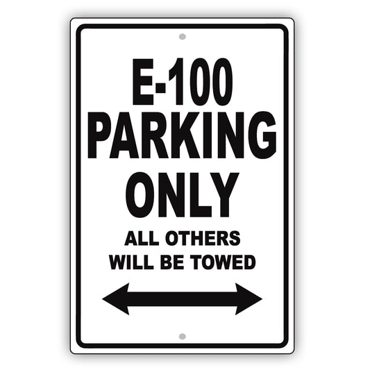 Ford E 100 Parking Only All Others Will Be Towed Aluminum Decor Garage Sign