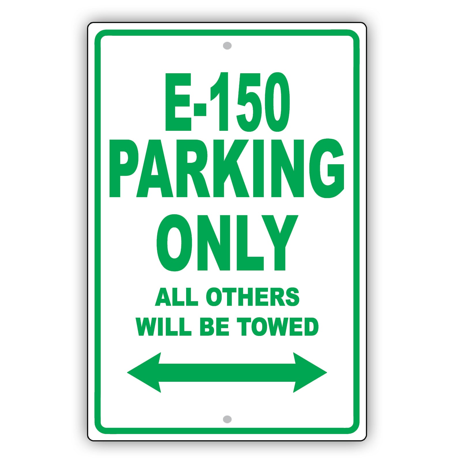 Ford E 150 Parking Only All Others Will Be Towed Aluminum Decor Garage Sign