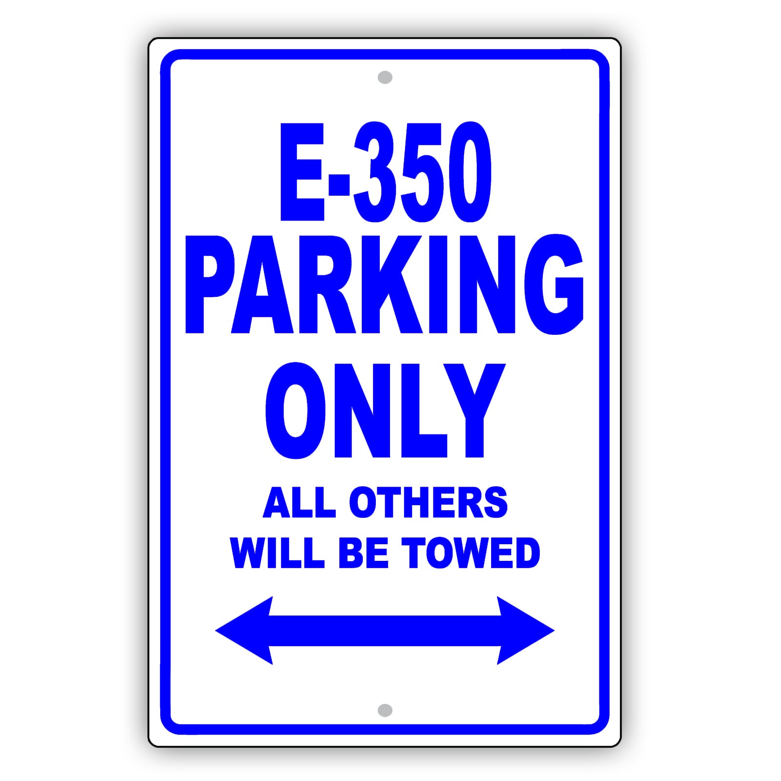 Ford E 350 Parking Only All Others Will Be Towed Aluminum Decor Garage Sign