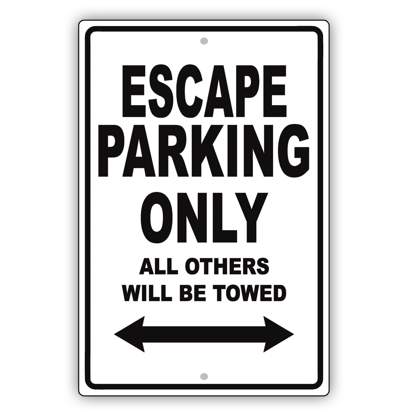 Ford Escape Parking Only All Others Will Be Towed Aluminum Decor Garage Sign