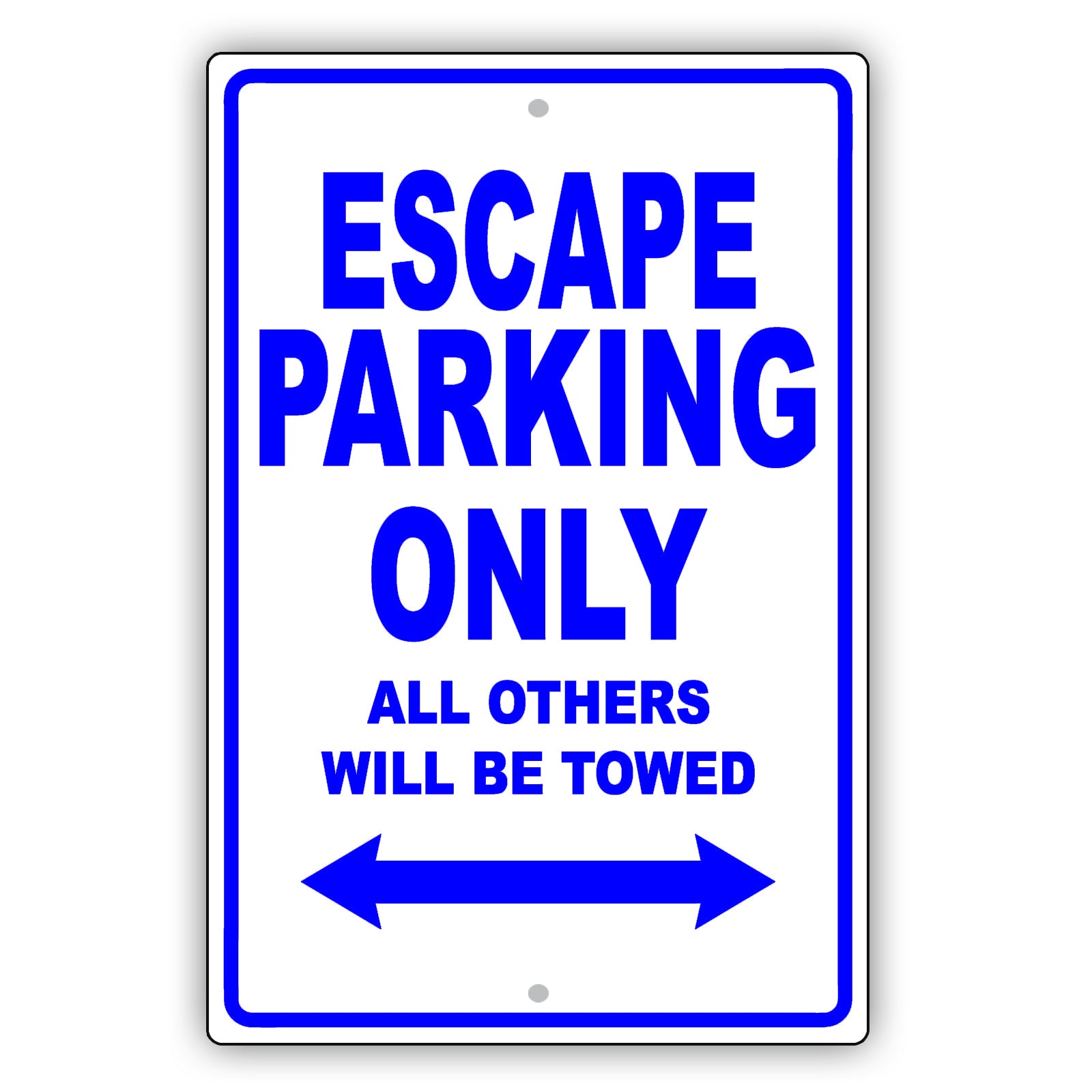 Ford Escape Parking Only All Others Will Be Towed Aluminum Decor Garage Sign