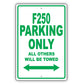Ford F250 Parking Only All Others Will Be Towed Aluminum Decor Garage Sign