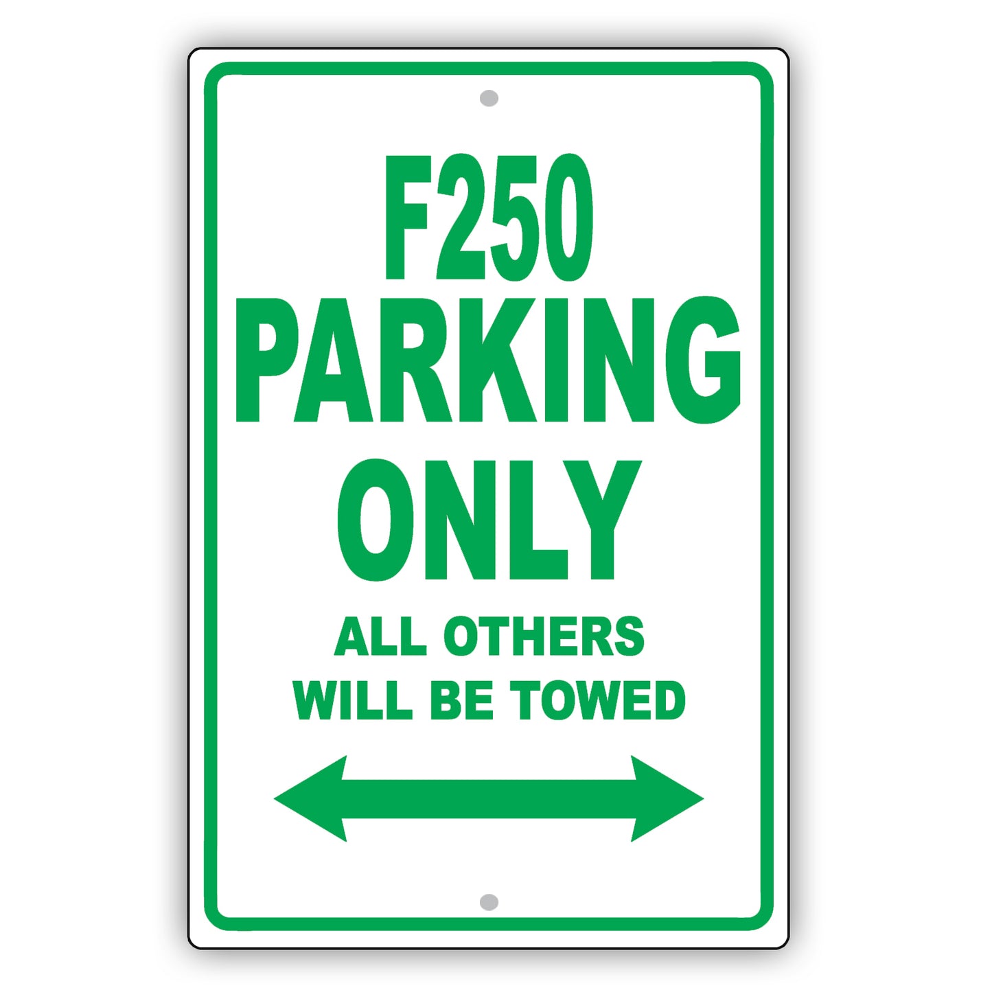 Ford F250 Parking Only All Others Will Be Towed Aluminum Decor Garage Sign
