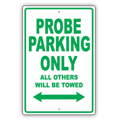 Ford Probe Parking Only All Others Will Be Towed Aluminum Decor Garage Sign