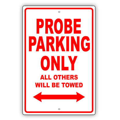 Ford Probe Parking Only All Others Will Be Towed Aluminum Decor Garage Sign