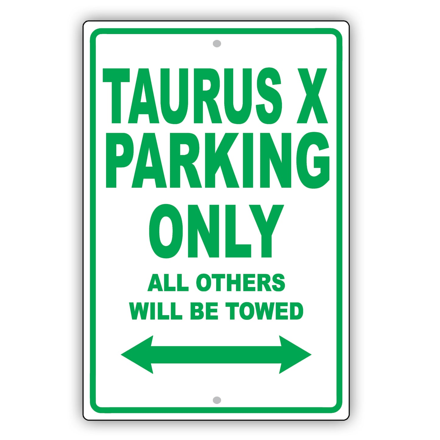 Ford Taurus X Parking Only All Others Will Be Towed Aluminum Decor Garage Sign