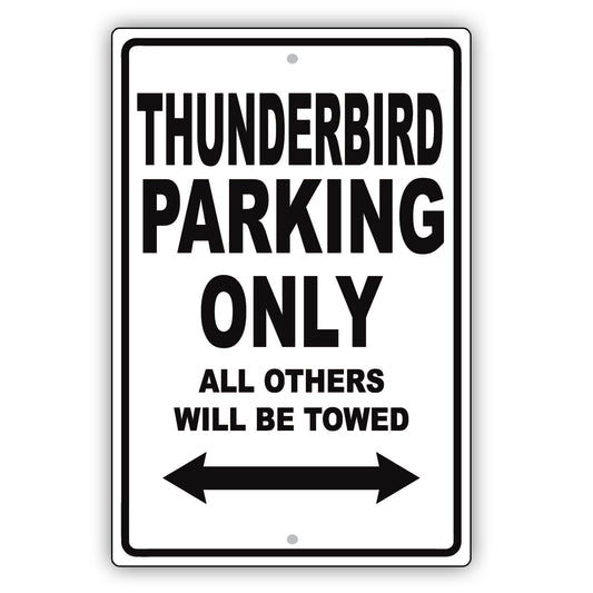 Ford Thunderbird Parking Only Others Will Be Towed Aluminum Decor Garage Sign