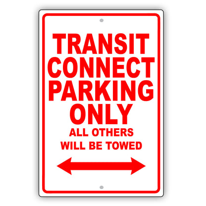 Ford Transit Connect Parking Only All Others Will Be Towed Aluminum Decor Garage Sign