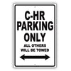 Toyota C Hr Parking Only All Others Will Be Towed Aluminum Decor Garage Sign