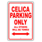 Toyota Celica Parking Only All Others Will Be Towed Aluminum Decor Garage Sign