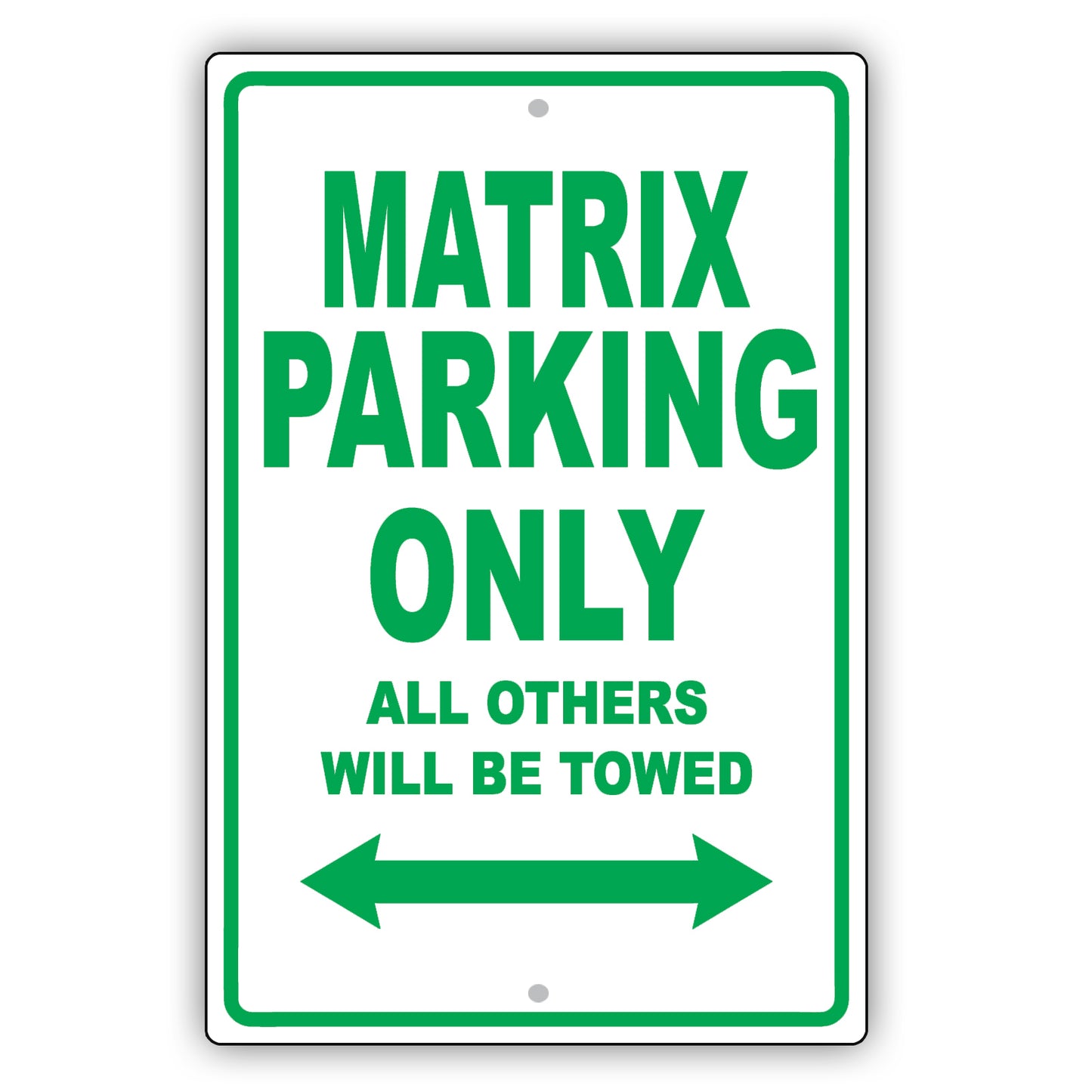 Toyota Matrix Parking Only All Others Will Be Towed Aluminum Decor Garage Sign