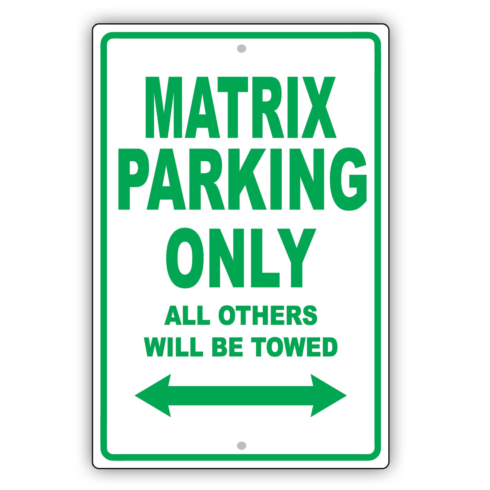 Toyota Matrix Parking Only All Others Will Be Towed Aluminum Decor Garage Sign