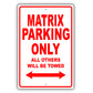 Toyota Matrix Parking Only All Others Will Be Towed Aluminum Decor Garage Sign