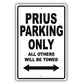 Toyota Prius Parking Only All Others Will Be Towed Aluminum Decor Garage Sign