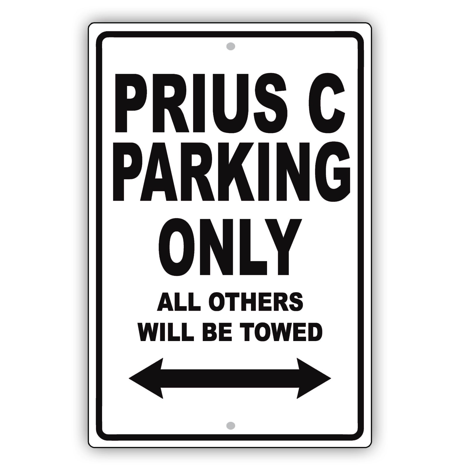 Toyota Prius C Parking Only All Others Will Be Towed Aluminum Decor Garage Sign