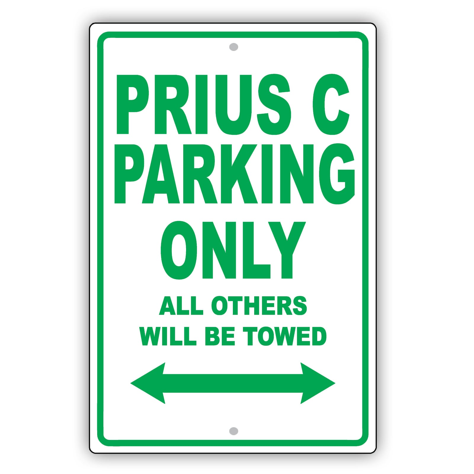 Toyota Prius C Parking Only All Others Will Be Towed Aluminum Decor Garage Sign