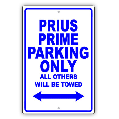 Toyota Prius Prime Parking Only All Others Will Be Towed Aluminum Decor Garage Sign