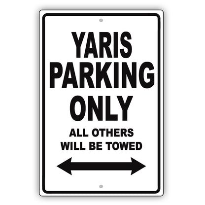 Toyota Yaris Parking Only All Others Will Be Towed Aluminum Decor Garage Sign
