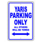 Toyota Yaris Parking Only All Others Will Be Towed Aluminum Decor Garage Sign
