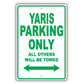 Toyota Yaris Parking Only All Others Will Be Towed Aluminum Decor Garage Sign