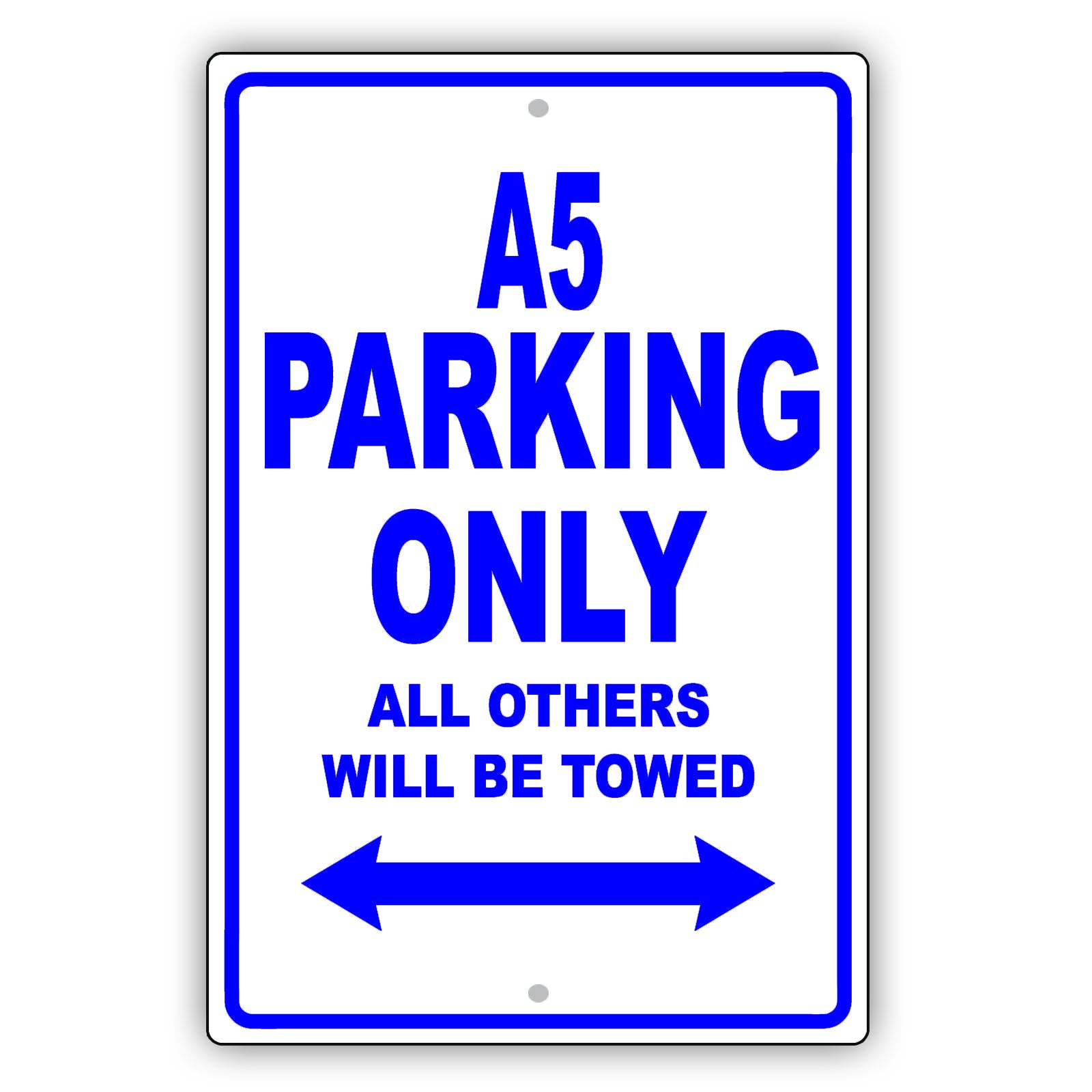 Audi A5 Parking Only All Others Will Be Towed Aluminum Decor Garage Sign