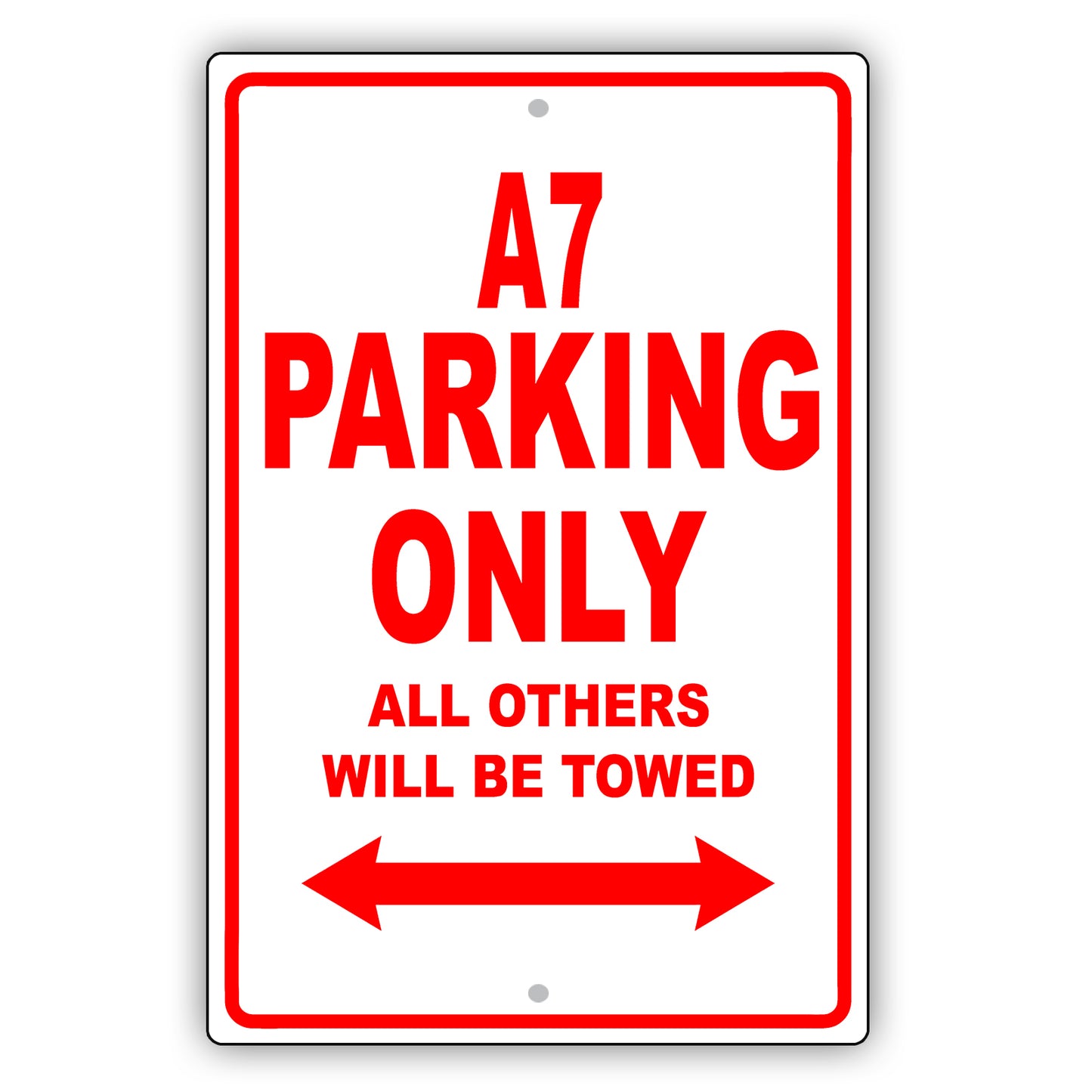 Audi A7 Parking Only All Others Will Be Towed Aluminum Decor Garage Sign
