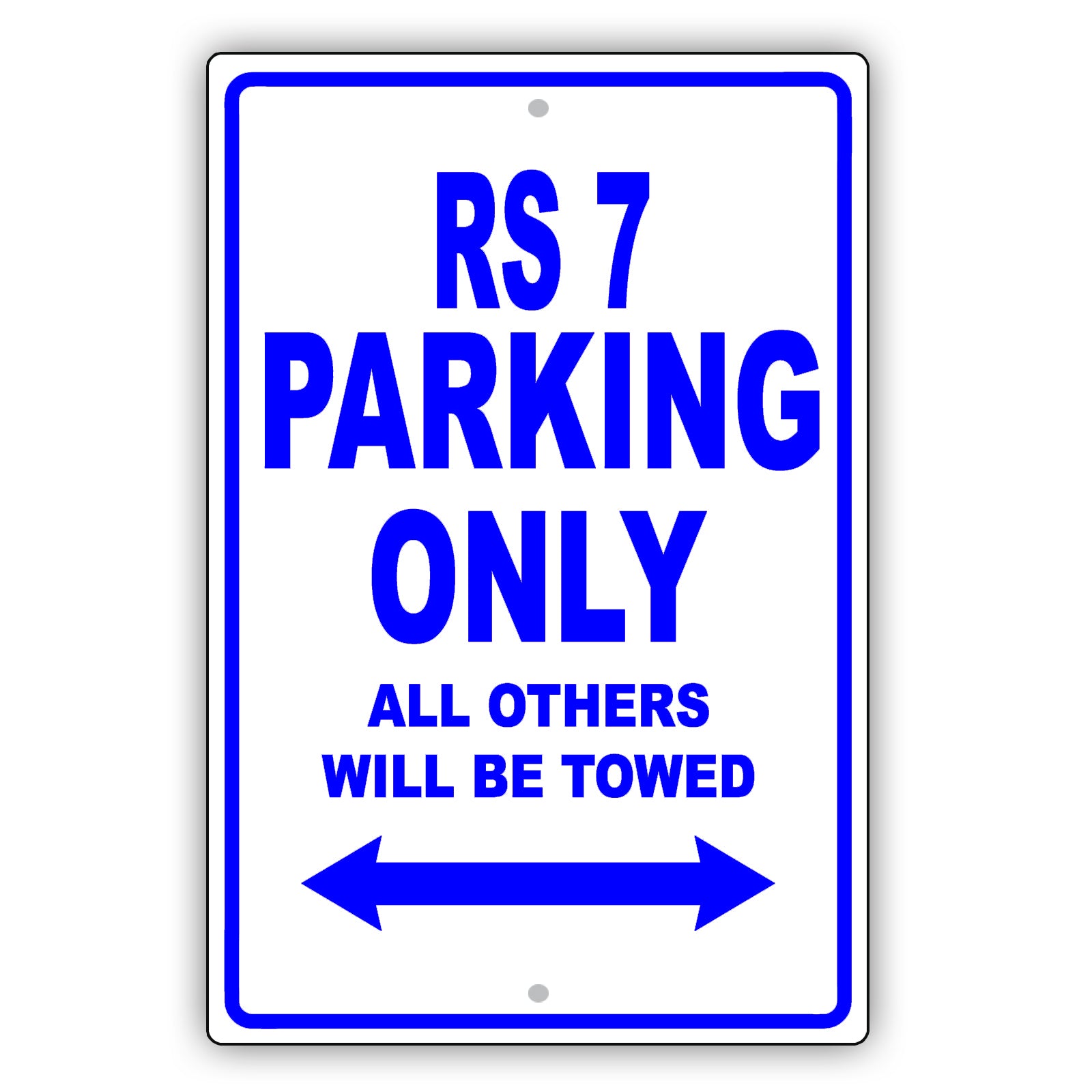 Audi Rs 7 Parking Only All Others Will Be Towed Aluminum Decor Garage Sign