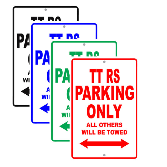 Audi Tt Rs Parking Only All Others Will Be Towed Aluminum Decor Garage Sign