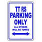 Audi Tt Rs Parking Only All Others Will Be Towed Aluminum Decor Garage Sign