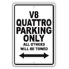 Audi V8 Quattro Parking Only All Others Will Be Towed Aluminum Decor Garage Sign