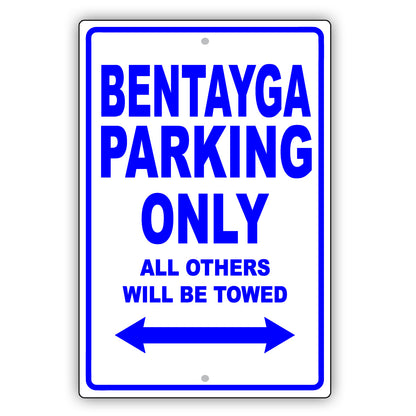 Bentley Bentayga Parking Only Others Will Be Towed Aluminum Decor Garage Sign