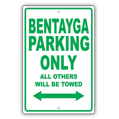 Bentley Bentayga Parking Only Others Will Be Towed Aluminum Decor Garage Sign