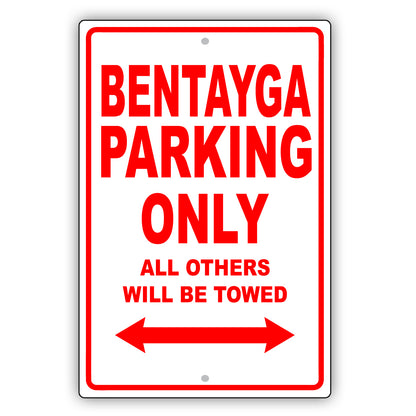 Bentley Bentayga Parking Only Others Will Be Towed Aluminum Decor Garage Sign