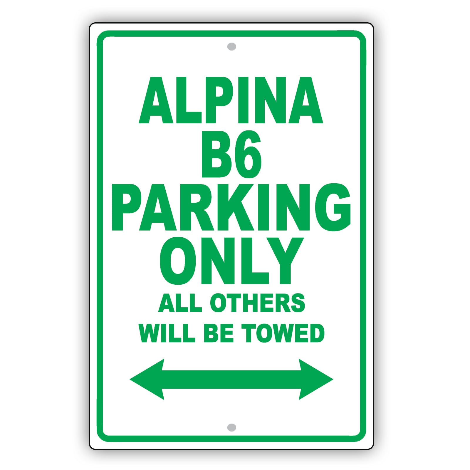 Bmw Alpina B6 Parking Only All Others Will Be Towed Aluminum Decor Garage Sign
