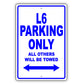 Bmw L6 Parking Only All Others Will Be Towed Aluminum Decor Garage Sign