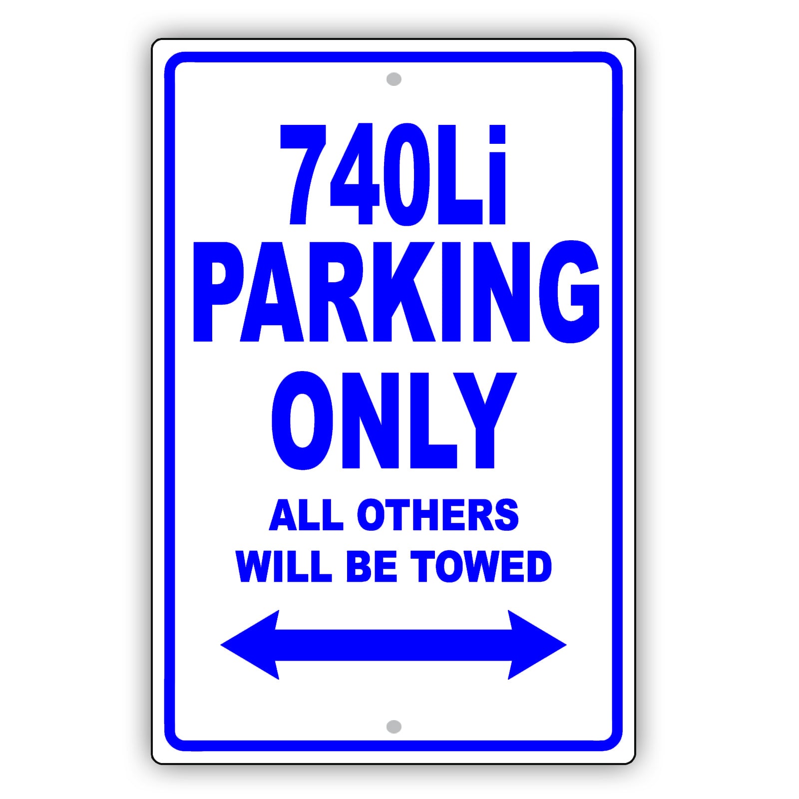 Bmw 740li Parking Only All Others Will Be Towed Aluminum Decor Garage Sign
