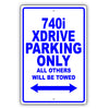 Bmw 740i Xdrive Parking Only All Others Will Be Towed Aluminum Decor Garage Sign