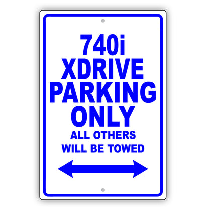Bmw 740i Xdrive Parking Only All Others Will Be Towed Aluminum Decor Garage Sign