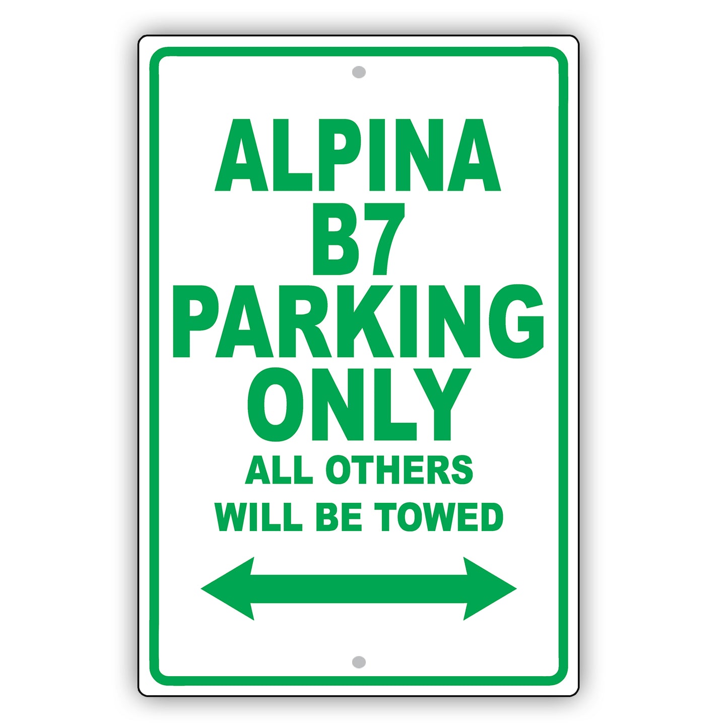 Bmw Alpina B7 Parking Only All Others Will Be Towed Aluminum Decor Garage Sign