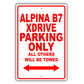 Bmw Alpina B7 Xdrive Parking Only All Others Will Be Towed Aluminum Decor Garage Sign