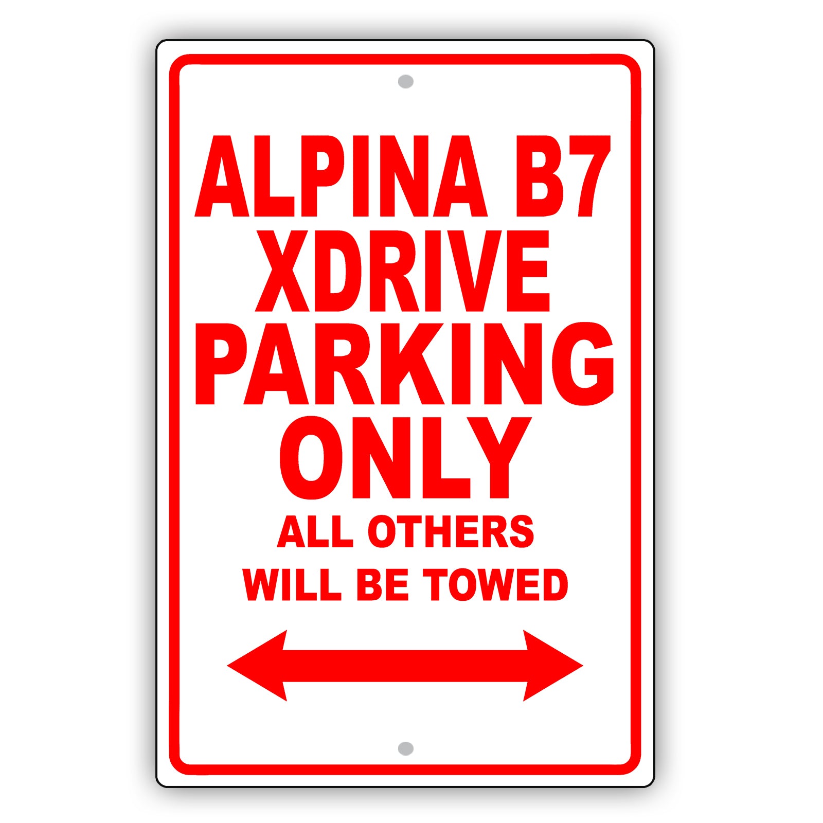 Bmw Alpina B7 Xdrive Parking Only All Others Will Be Towed Aluminum Decor Garage Sign