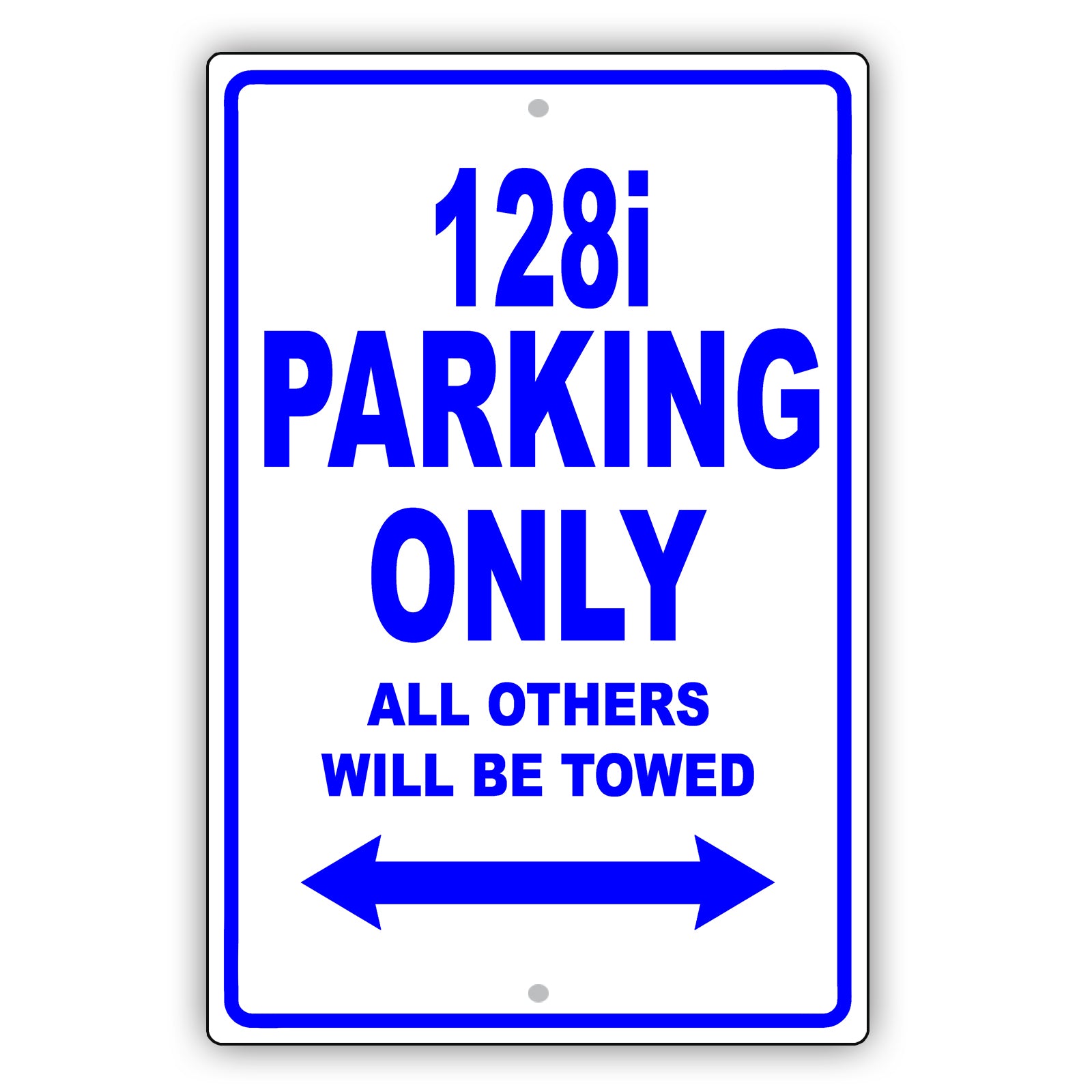 Bmw 128i Parking Only All Others Will Be Towed Aluminum Decor Garage Sign
